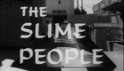 The Slime People (1963) trailer