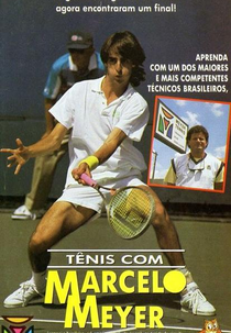 Tênis Com Marcelo Meyer (Tênis Com Marcelo Meyer - Técnicas, Dicas e Exercícios)
