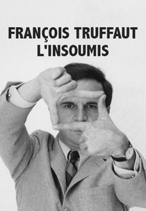 François Truffaut: O Rebelde (François Truffaut l'insoumis)
