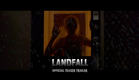 "Landfall" Official Teaser Trailer