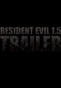 Resident Evil 1.5: trailer (Resident Evil 1.5: trailer)