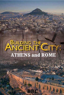Building the Ancient City: Athens and Rome - Poster / Capa / Cartaz - Oficial 1