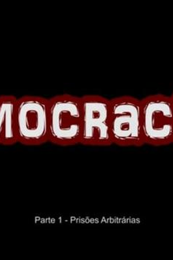 Poster de Curta Democracídio: Prisões Arbitrárias (2013)