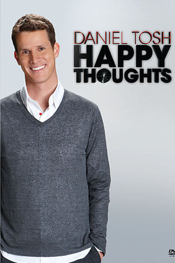 Poster de Filme Daniel Tosh: Happy Thoughts (2011)