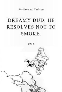 Dreamy Dud, He Resolves Not to Smoke - Poster / Capa / Cartaz - Oficial 1