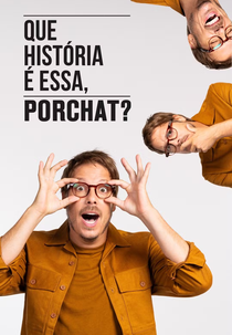 Que História é Essa, Porchat? (7ª Temporada) (Que História é Essa, Porchat? (7ª Temporada))