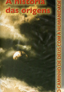 A História das Origens (A História das Origens: O caminho de Deus com a Humanidade)
