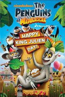 Os Pinguins de Madagascar: Feliz Dia do Rei Julien! - Poster / Capa / Cartaz - Oficial 1