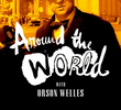 Volta ao Mundo Com Orson Welles