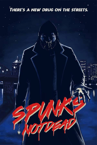 Poster 1 de Filme Spunk's Not Dead (2018)