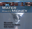 Water Makes Money: como as multinacionais transformam a água em dinheiro