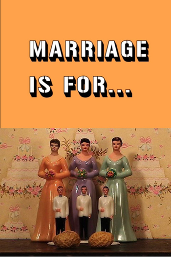 Poster de Curta Marriage is For... (2009)