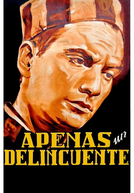 Apenas Un Delincuente