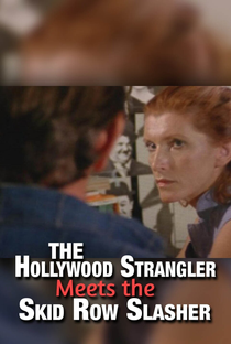 The Hollywood Strangler Meets the Skid Row Slasher - Poster / Capa / Cartaz - Oficial 3