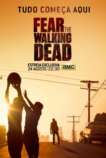Fear the Walking Dead (1ª Temporada) - Poster / Capa / Cartaz - Oficial 1