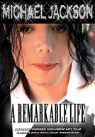 Michael Jackson - A Remarkable Life (Michael Jackson - A Remarkable Life)