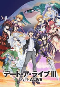 Date A Live (3ª Temporada) (Date A Live Ⅲ)