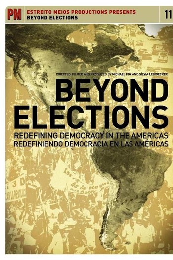 Poster de Filme Além das Eleições: Redefinindo Democracia nas Américas (2008)