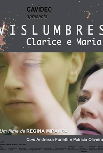 Vislumbres - Clarice e Maria - Poster / Capa / Cartaz - Oficial 1