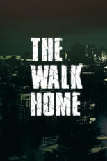 The Walk Home (The Walk Home)