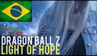 Dragon Ball Z: Light Of Hope Teaser (Brazilian Oficial Dub)