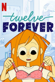 Doze Anos Para Sempre (1ª Temporada) - Poster / Capa / Cartaz - Oficial 1