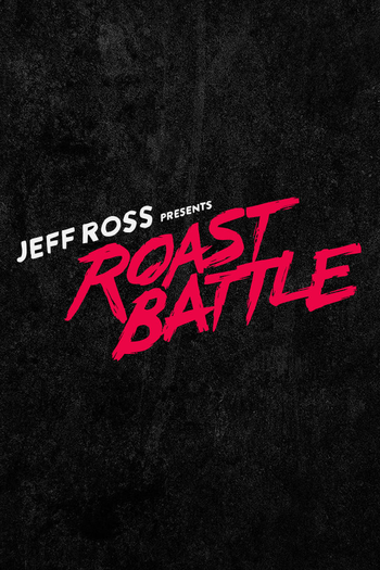 Poster de Franquia Jeff Ross Presents Roast Battle (2016)