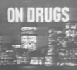 On Drugs