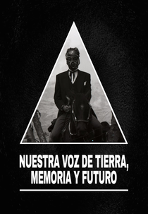 Nuestra voz de tierra, memoria y futuro (Nuestra voz de tierra, memoria y futuro)