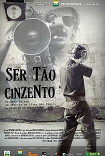Ser Tão Cinzento - Poster / Capa / Cartaz - Oficial 1