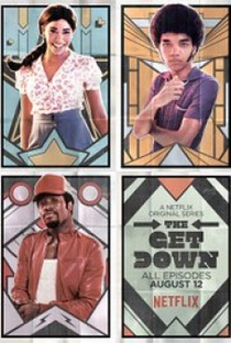 The Get Down (1ª Temporada) - Poster / Capa / Cartaz - Oficial 7