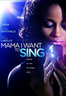 Mama I Want to Sing