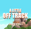 A Little Off Track