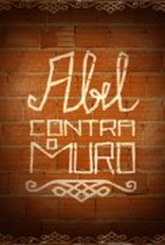 Poster 1 de Filme Abel Contra o Muro (2011)