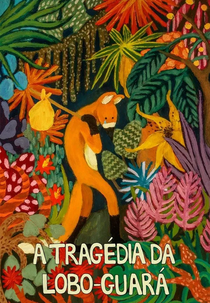 A Tragédia da Lobo-guará (A Tragédia da Lobo-guará)