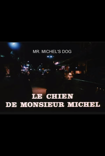 Le Chien De Monsieur Michel - Poster / Capa / Cartaz - Oficial 1