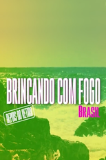 Brincando com Fogo Brasil: Depois do Retiro (Brincando com Fogo Brasil: Depois do Retiro)