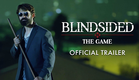 Blindsided: The Game - A Clayton J. Barber Film - Official Trailer