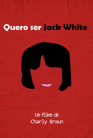 Poster 1 de Curta Quero ser Jack White (2004)