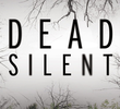 Dead Silent