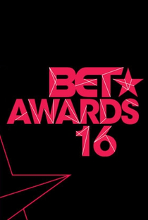 BET Awards 2016 - Poster / Capa / Cartaz - Oficial 1