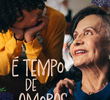 É Tempo de Amoras