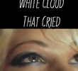 The Little White Cloud That Cried
