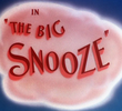 The Big Snooze