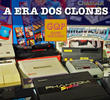 A era dos clones - A época dos clones brasileiros de nintendinho