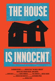 The House Is Innocent - Poster / Capa / Cartaz - Oficial 1