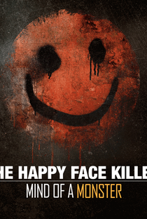 O Assassino Happy Face: A Mente de Um Monstro - Poster / Capa / Cartaz - Oficial 1