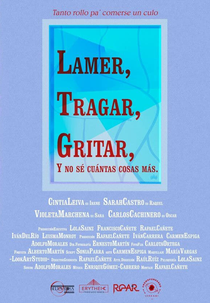 Lamer, Tragar, Gritar Y No Sé Cuantas Cosas Más (Lamer, Tragar, Gritar Y No Sé Cuantas Cosas Más)