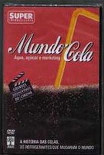 Mundo-Cola - Água, Açúcar e Marketing - Poster / Capa / Cartaz - Oficial 1