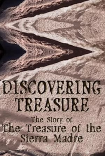 Descobrindo um tesouro: A história do Tesouro de Sierra Madre - Poster / Capa / Cartaz - Oficial 1